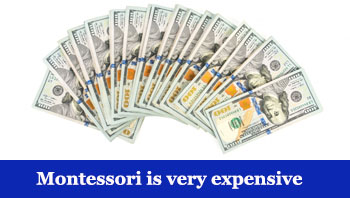 montessori is very expensive