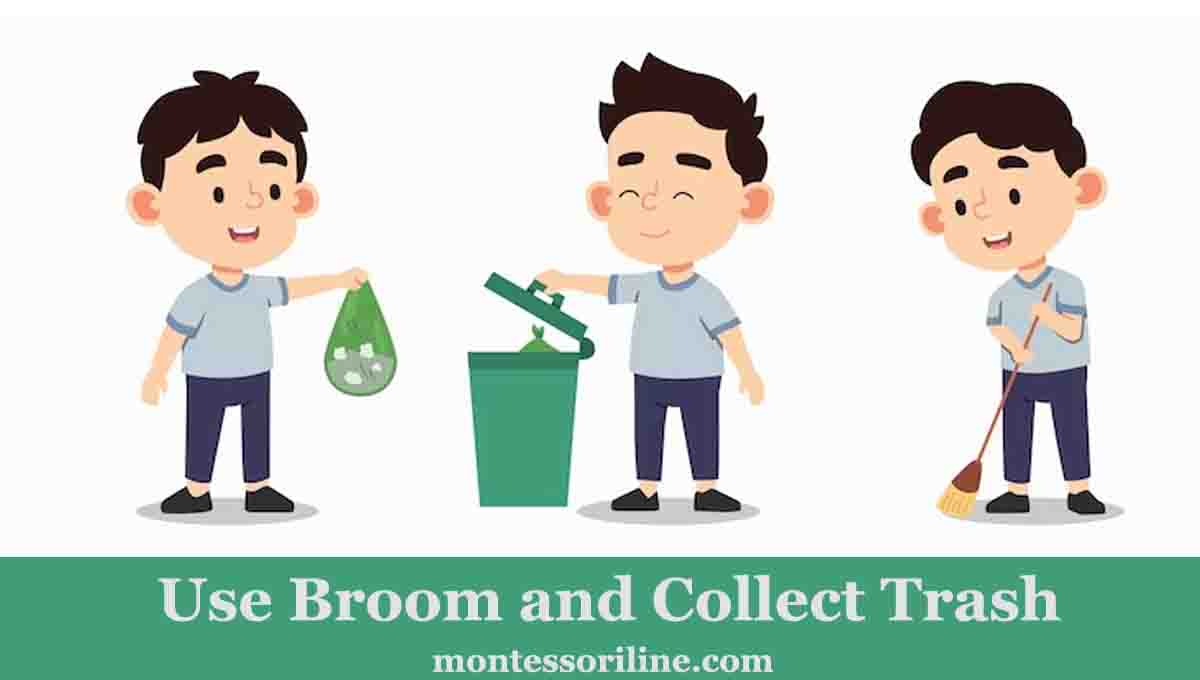 use broom and collect trash