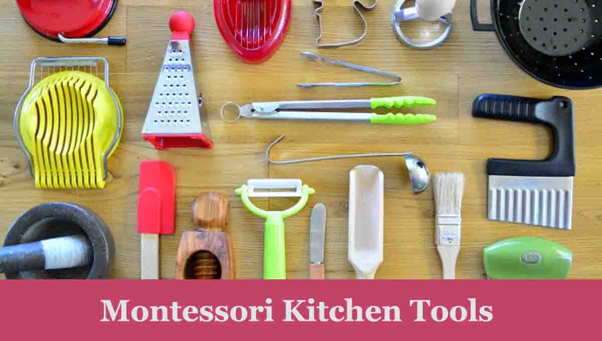 Montessori kitchen tools
