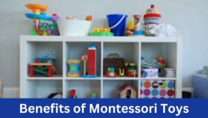 Benefits of Montessori Toys