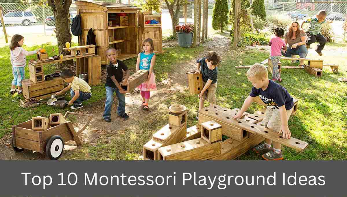 Top 10 Montessori Playground Ideas