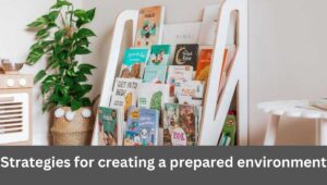 Strategies for creating a prepared environment