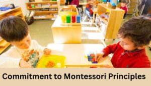 Commitment to Montessori Principles