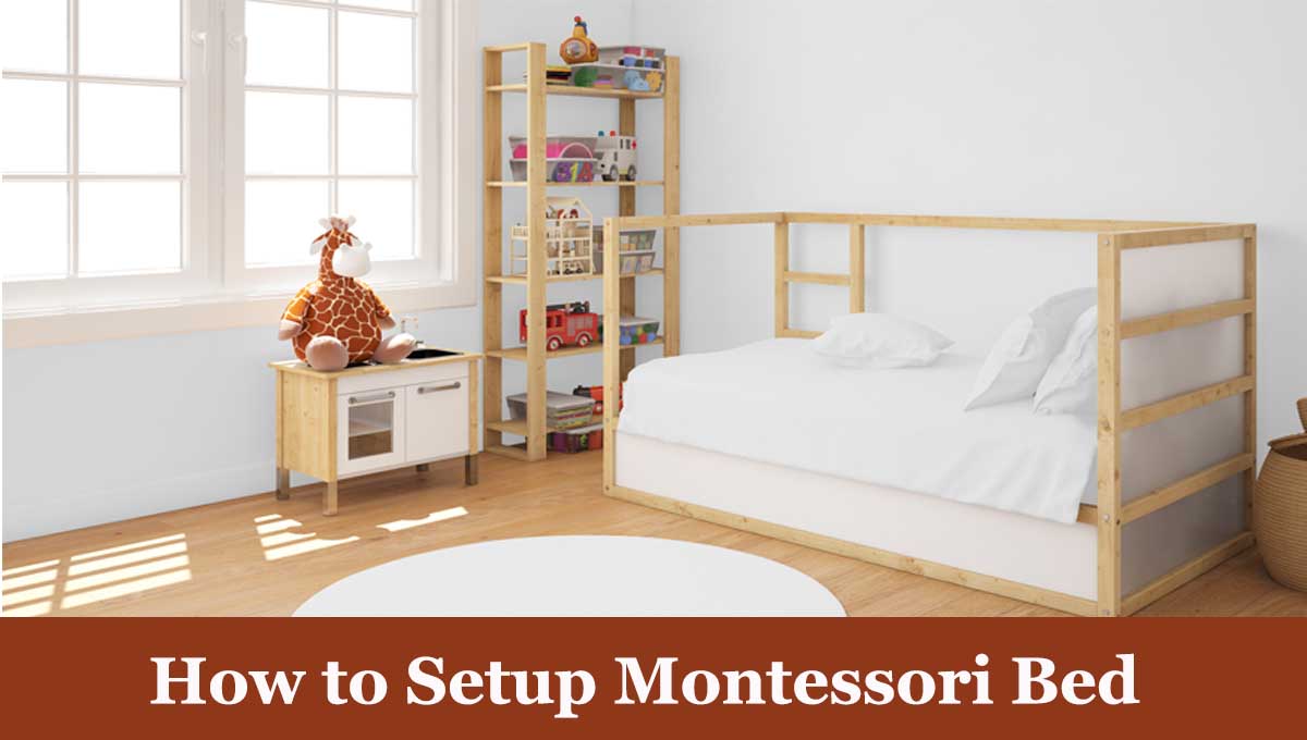 how to setup montessori bed