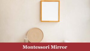 what is Montessori mirror