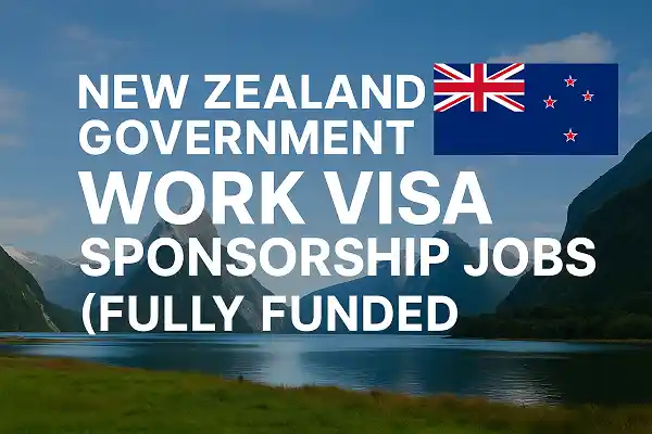 New Zealand Government Work Visa Sponsorship Jobs 2026