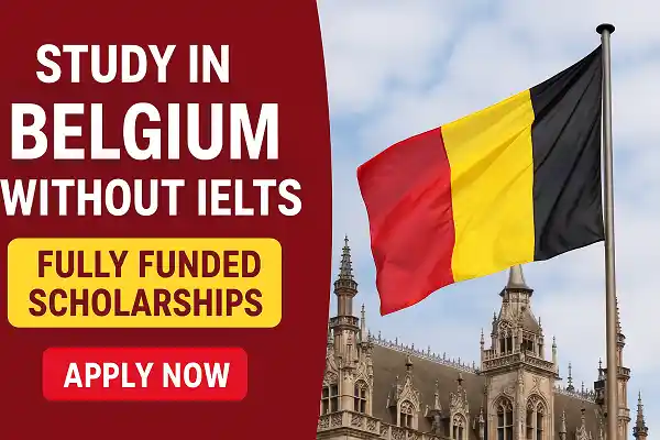 Scholarships to Study in Belgium Without IELTS 2026 for BS, MS, and PhD