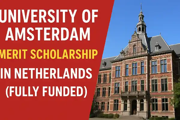 University of Amsterdam Merit Scholarship 2026 in Netherlands (Funded)